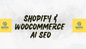 Shopify and WooCommerce AI SEO